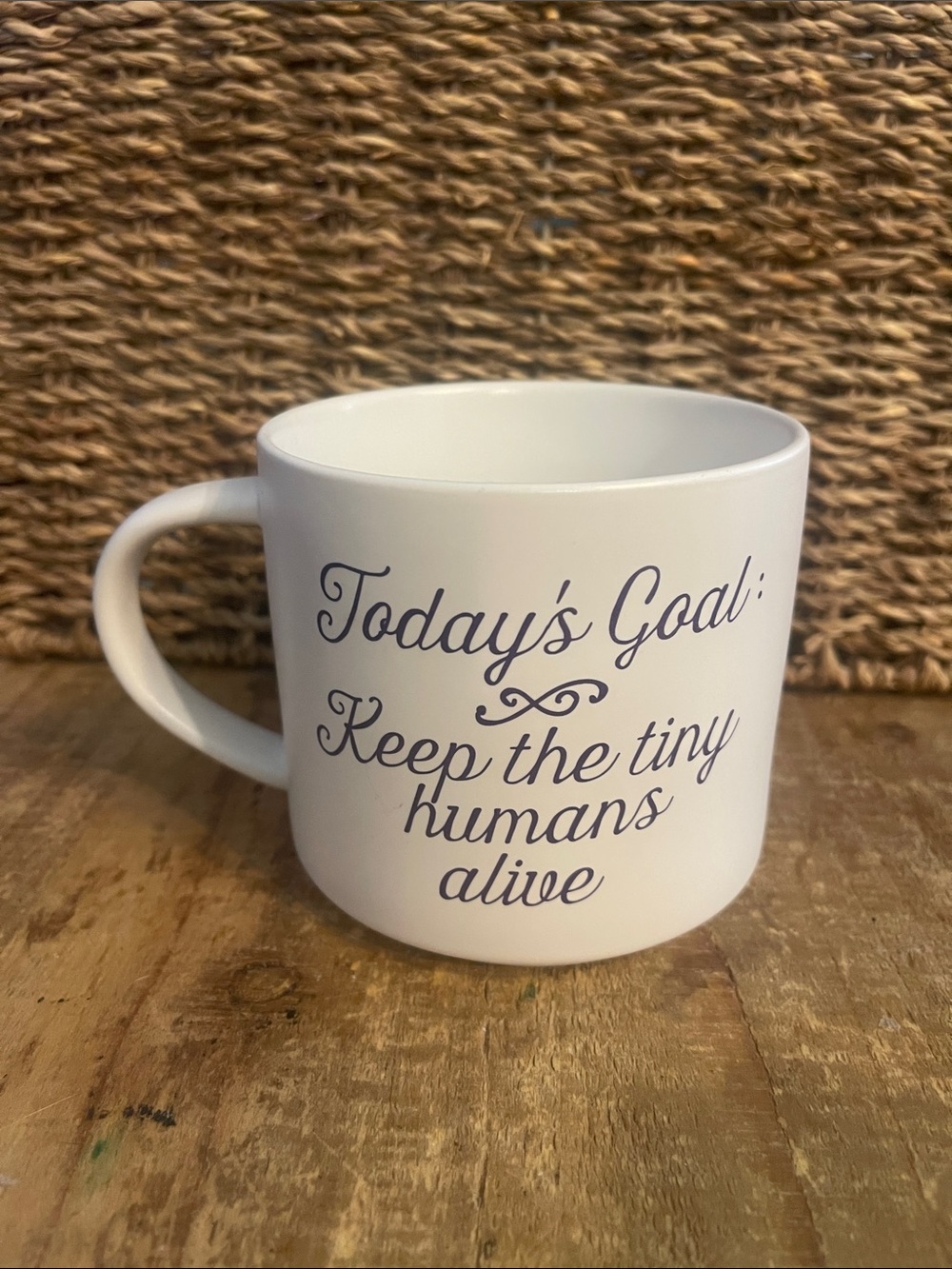 Threshold- "Today's Goal - Keep the Tiny Humans Alive" Mug